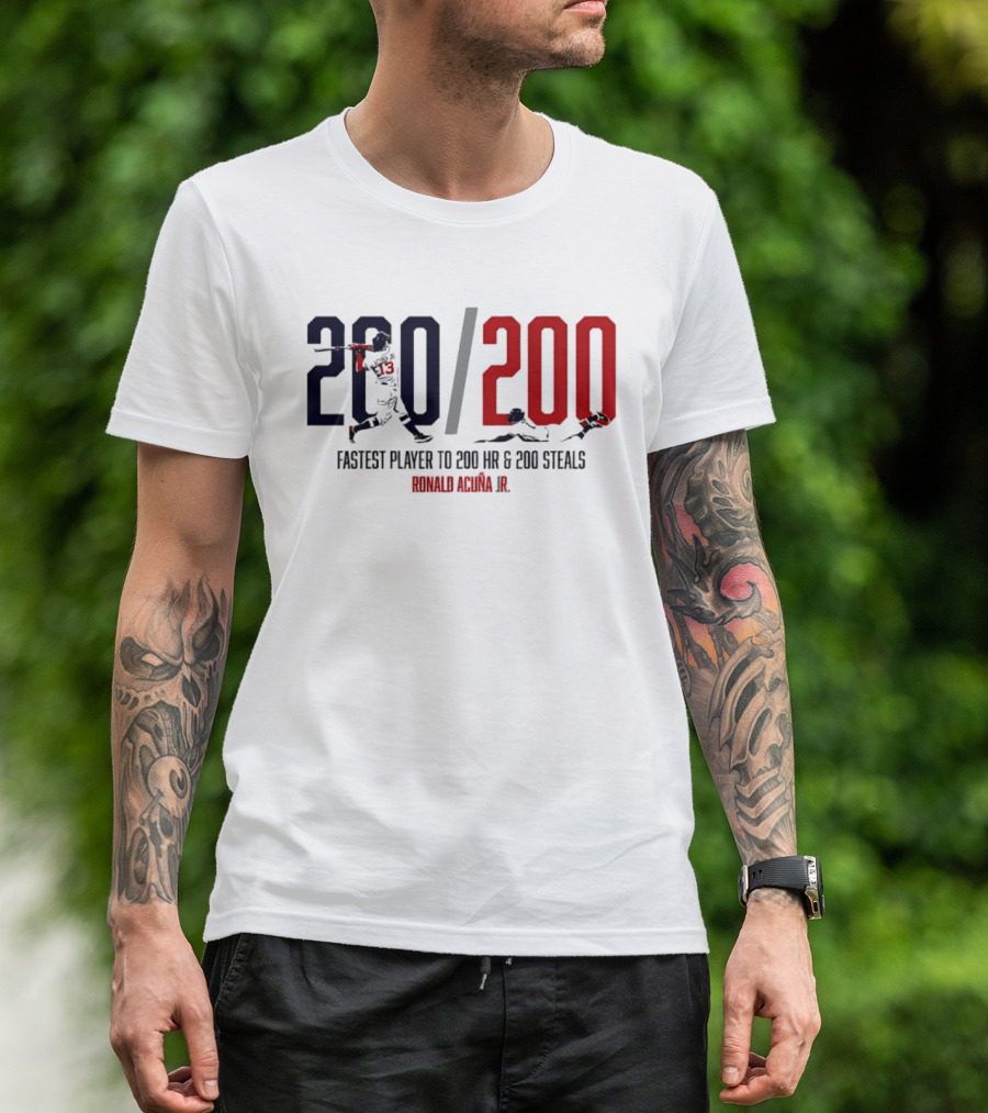 Ronald Acuña Jr. Fastest Player To 200 HR & 200 Steals 200 200 T-Shirt