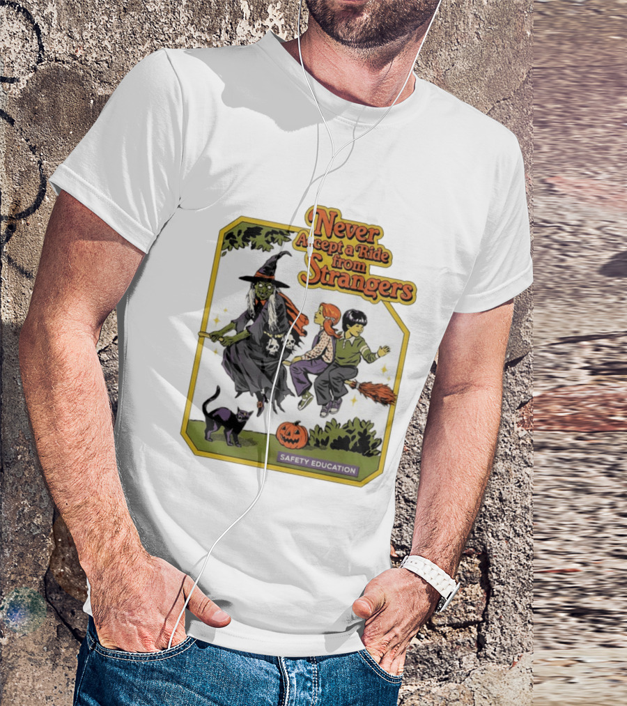 Never Accept A Ride From Strangers Witch Halloween Safety Education T-Shirt