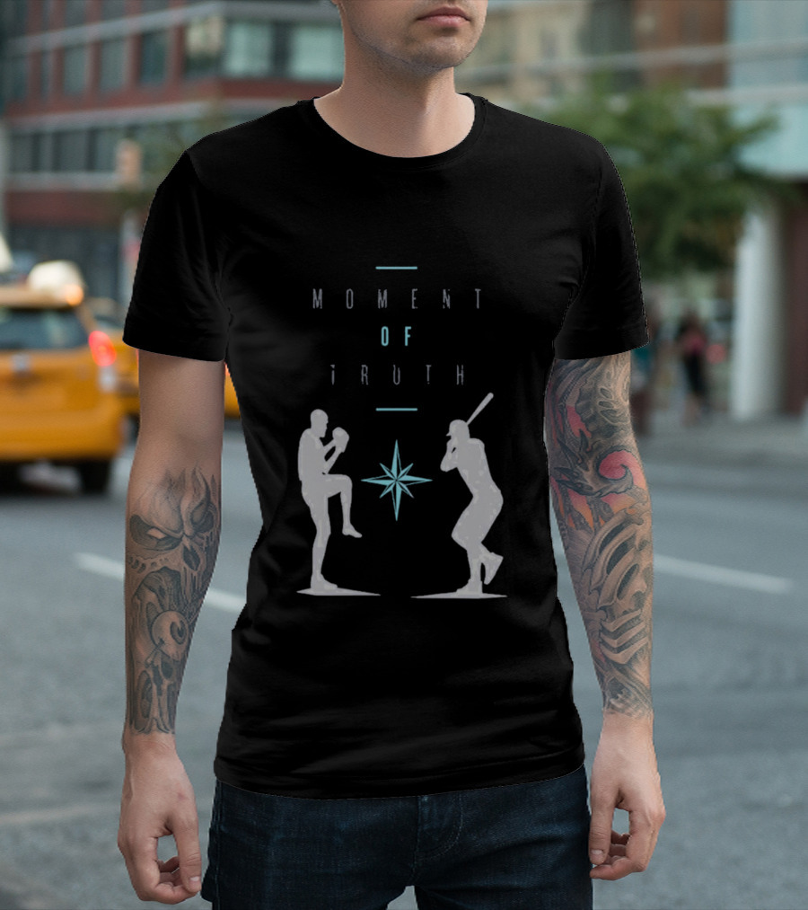 2026 Seattle Mariners Moment Of Truth Baseball Showdown T-Shirt