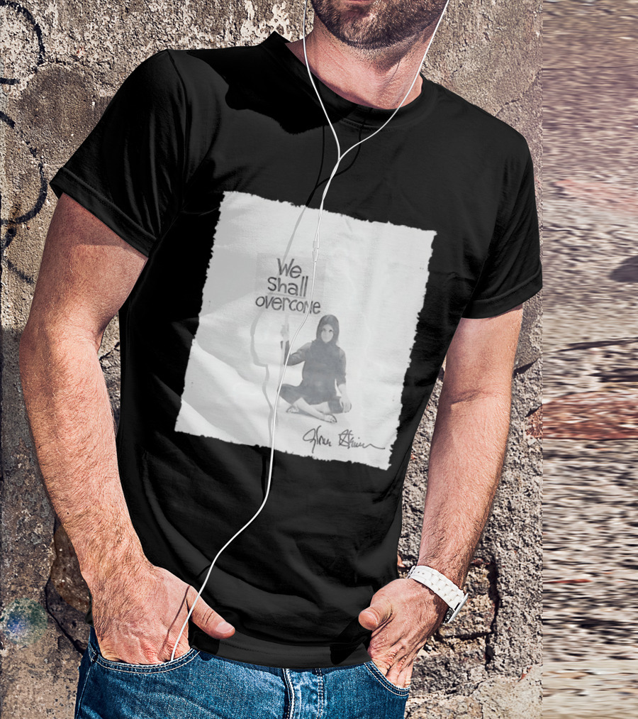 We Shall Overcome Gloria Steinem Sitting Woman T-Shirt