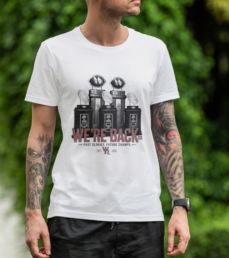 Nebraska Cornhuskers We're Back Past Glories Future Champs Trophies T-Shirt