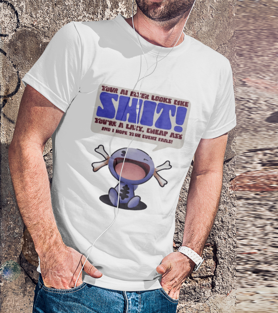 Paldean Wooper Your AI Flyer Looks Like Shit You're A Lazy Cheap Ass And I Hope Your Event Fails T-Shirt