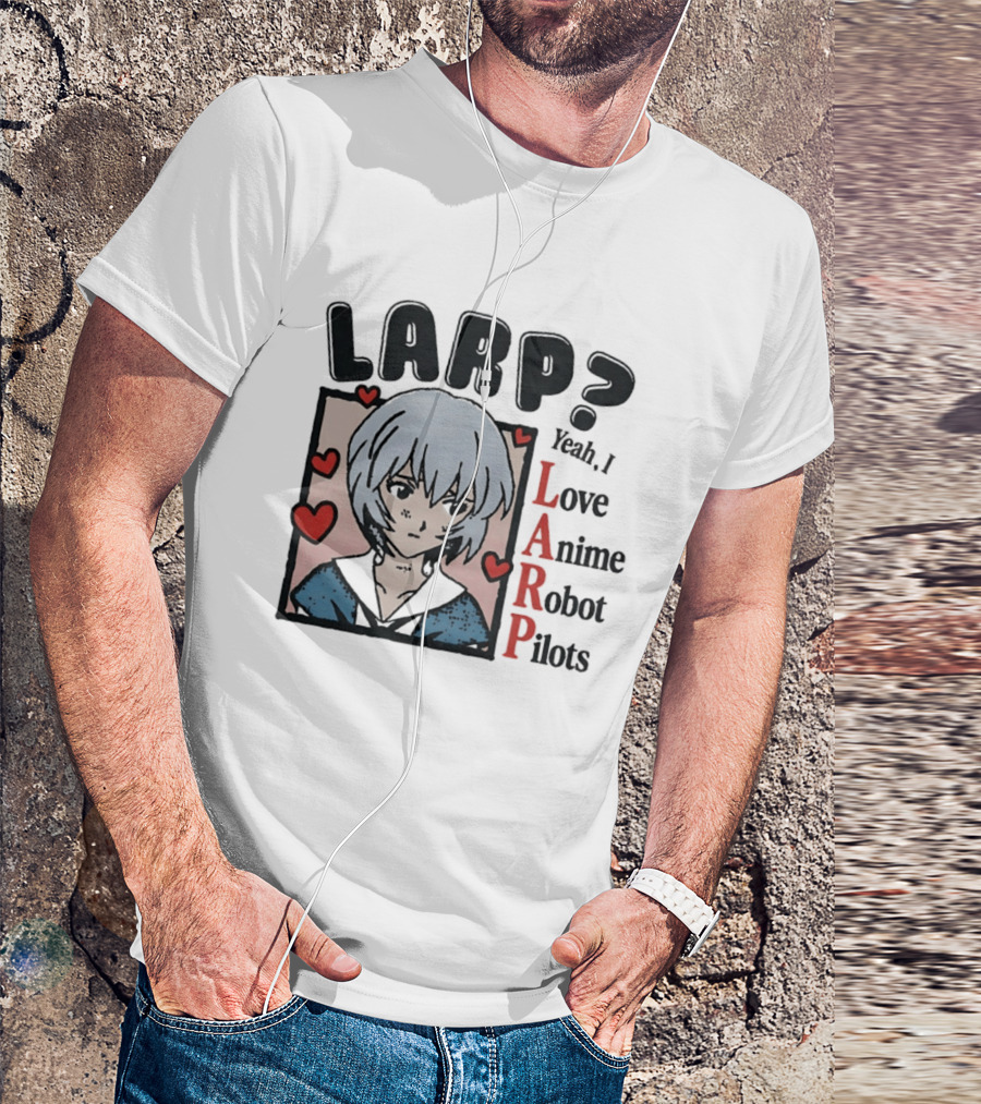 LARP Yeah I Love Anime Robot Pilots Rei Ayanami Neon Genesis Evangelion T-Shirt