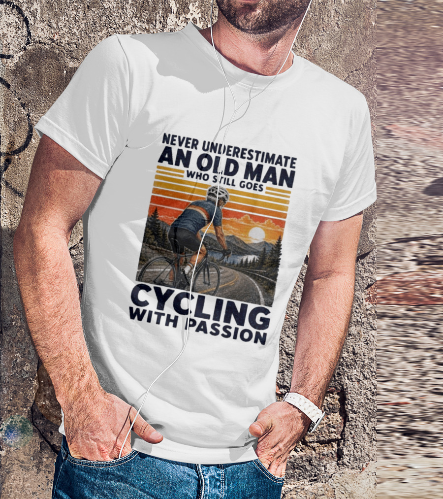 Never Underestimate An Old Man Who Still Goes Cycling With Passion Vintage Sunset Scene T-Shirt