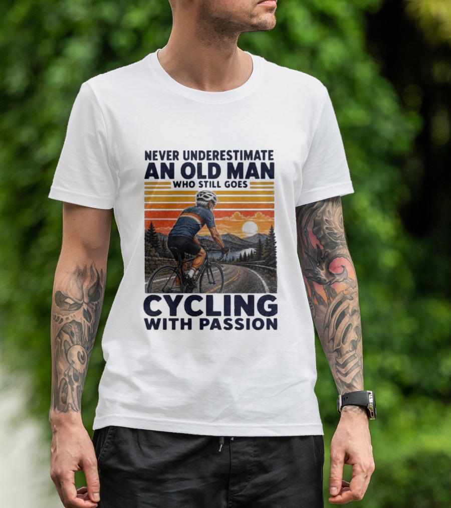 Never Underestimate An Old Man Who Still Goes Cycling With Passion Vintage Sunset Scene T-Shirt