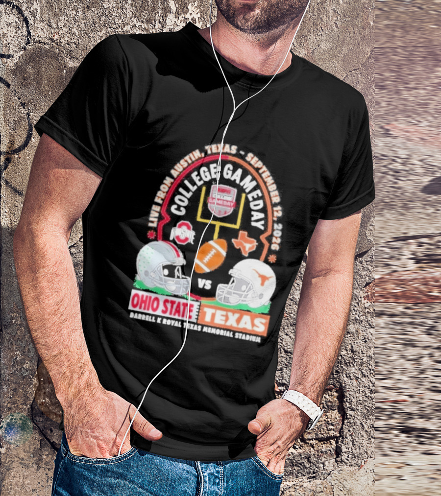 Live From Austin Texas College Gameday September 12 2026 Ohio State Vs Texas Longhorns T-Shirt