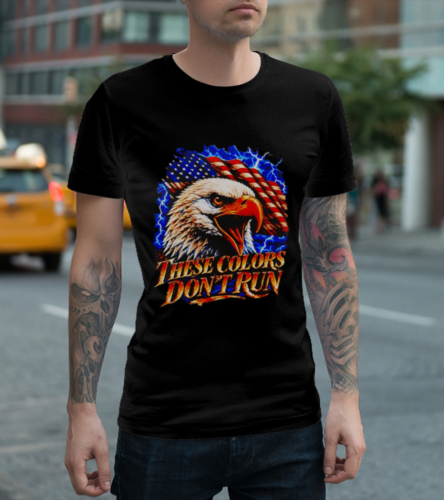 These Colors Don't Run Bald Eagle American Flag Patriotic T-Shirt