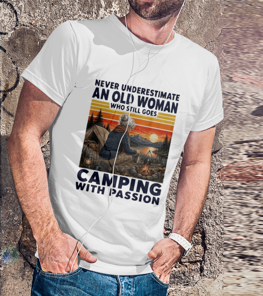 Never Underestimate An Old Woman Camping With Passion By The Sunset T-Shirt