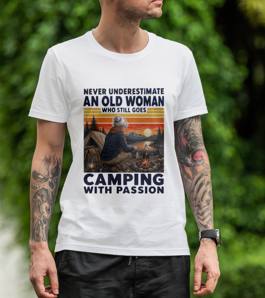 Never Underestimate An Old Woman Camping With Passion By The Sunset T-Shirt