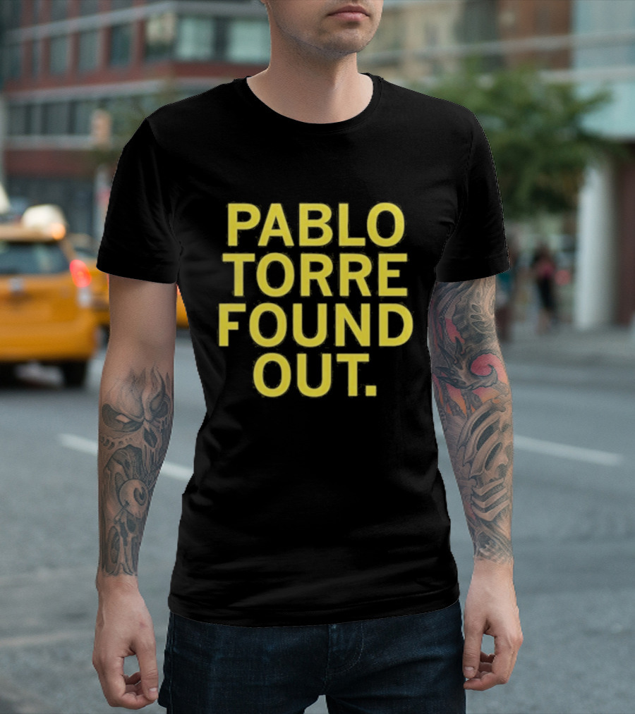 Pablo Torre Found Out Text Bold Yellow Lettering T-Shirt