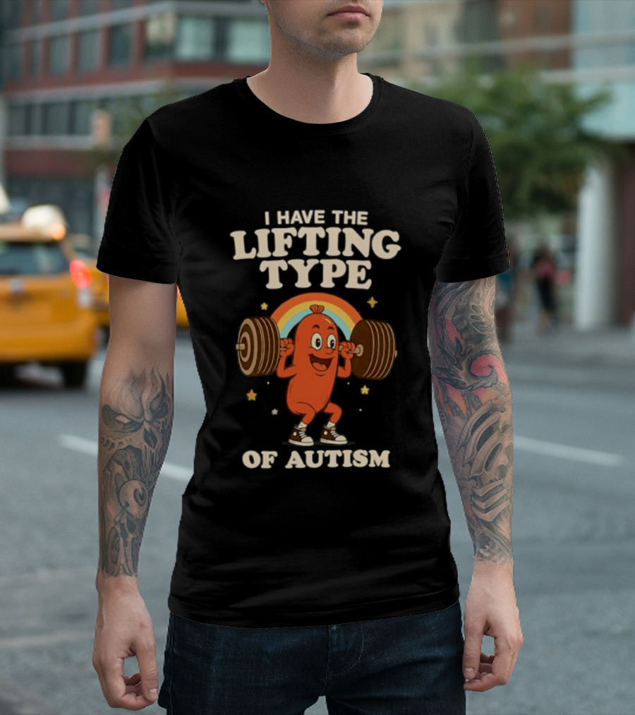 I Have The Lifting Type Of Autism Weightlifting Rainbow Cartoon Barbell Stars T-Shirt