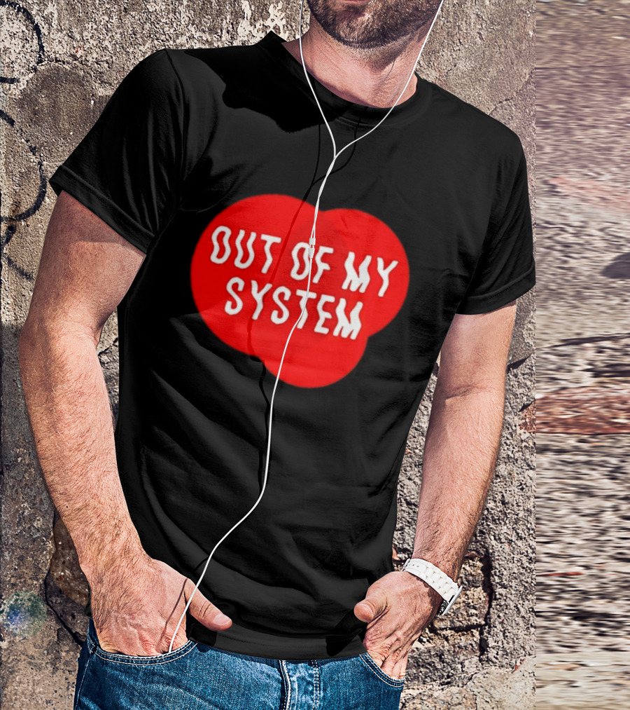 Out Of My System Red Text With Bubble T-Shirt