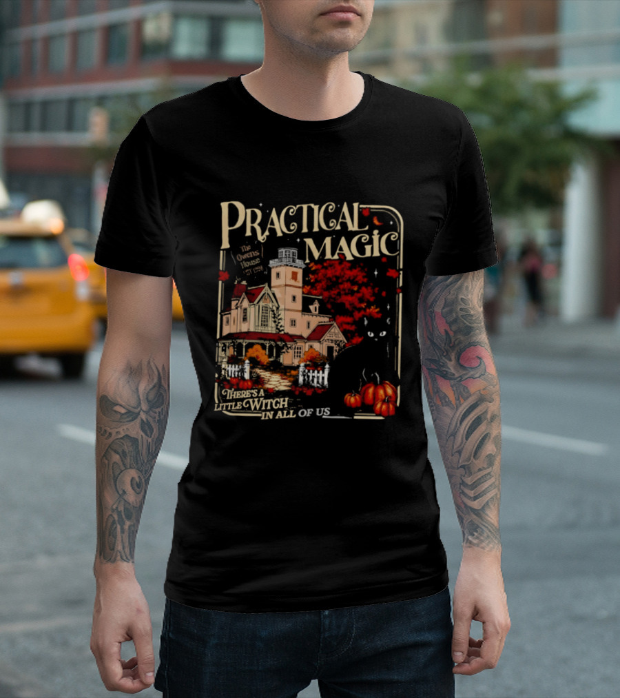 Practical Magic The Owens House Est 1998 There Is A Little Witch In All Of Us Pumpkin Autumn Scene T-Shirt