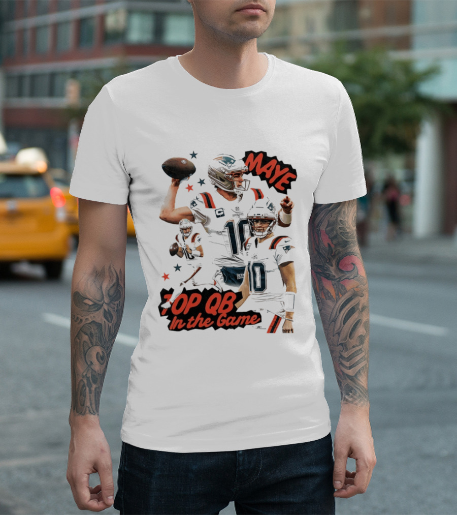 Drake Maye Top QB In The Game New England Patriots T-Shirt