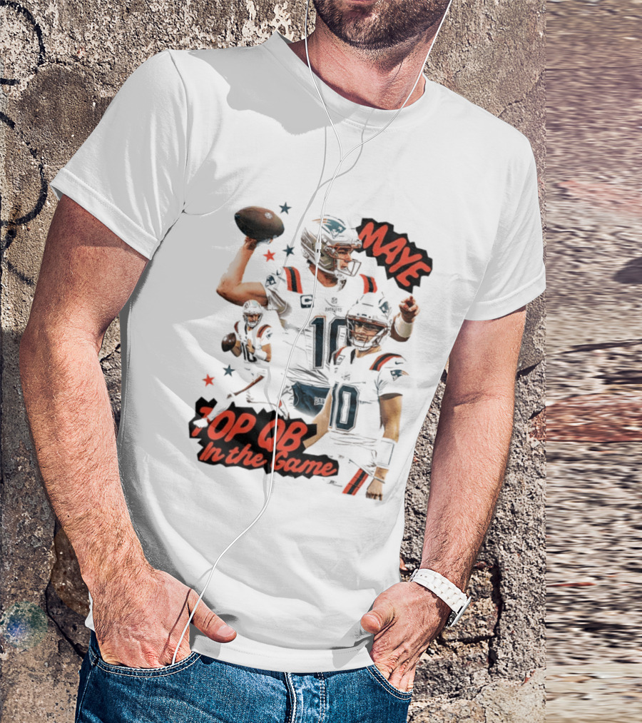 Drake Maye Top QB In The Game New England Patriots T-Shirt
