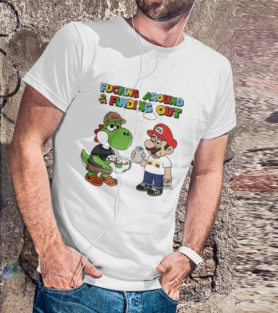 Fucking Around And Finding Out Yoshi And Mario T-Shirt