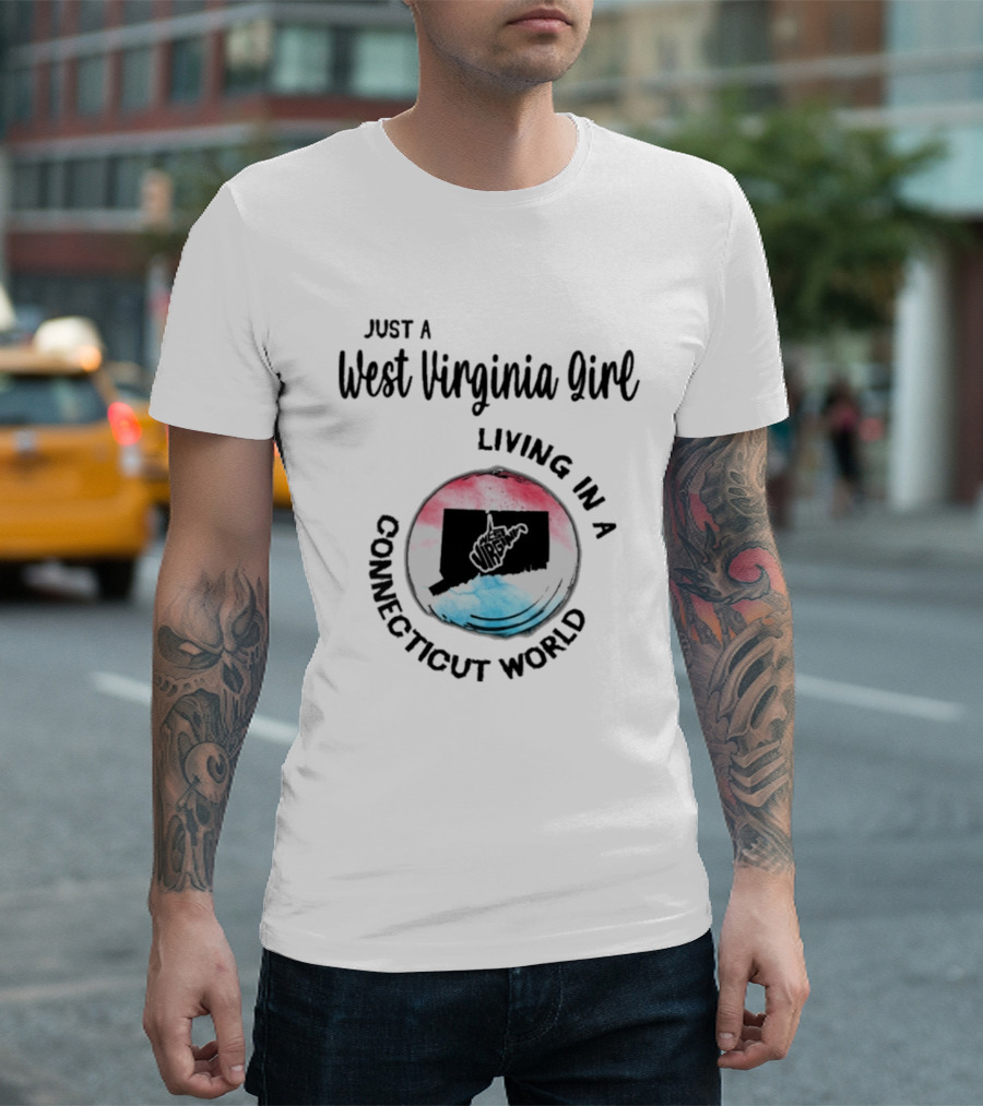 Just A West Virginia Girl Living In A Connecticut World With State Silhouettes And Watercolor T-Shirt