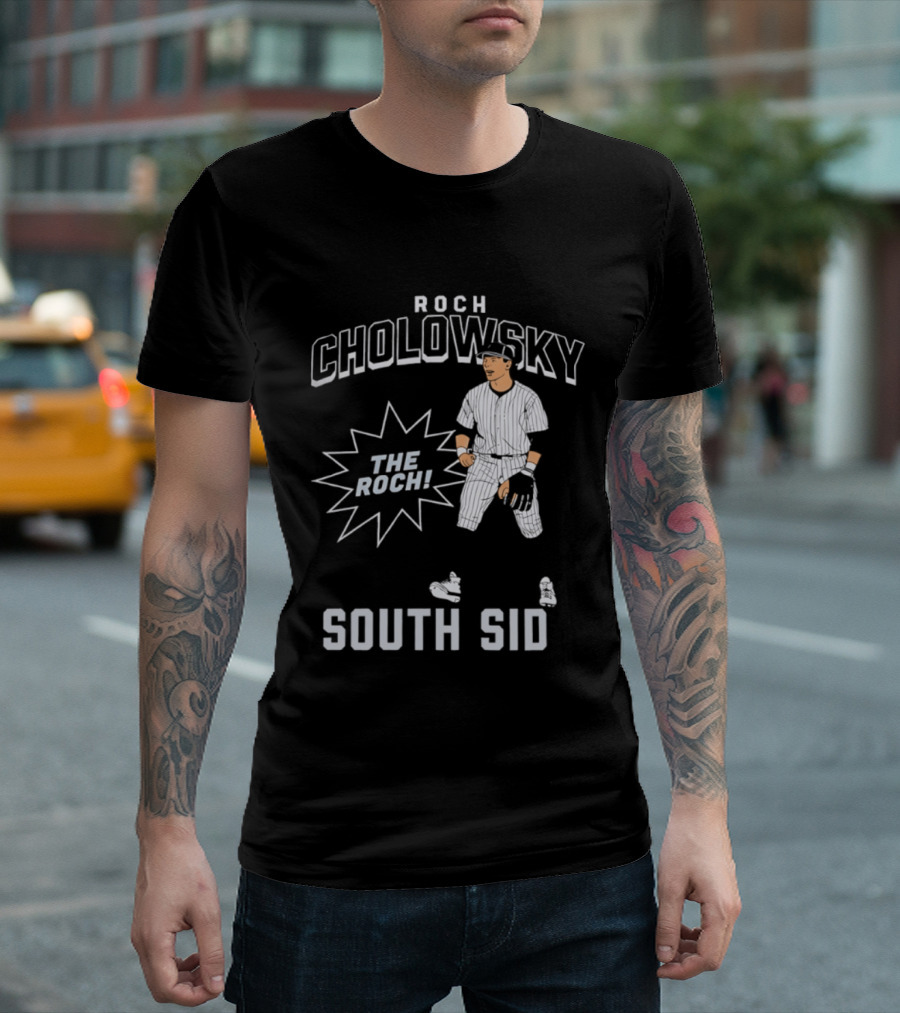 Roch Cholowsky The Roch South Side Chicago White Sox T-Shirt
