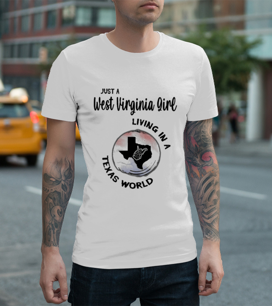 Just A West Virginia Girl Living In A Texas World Red Blue Map T-Shirt