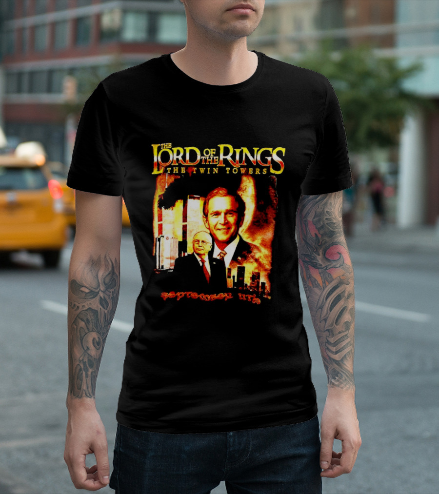 The Lord Of The Rings The Twin Towers Bush Cheney 911 T-Shirt