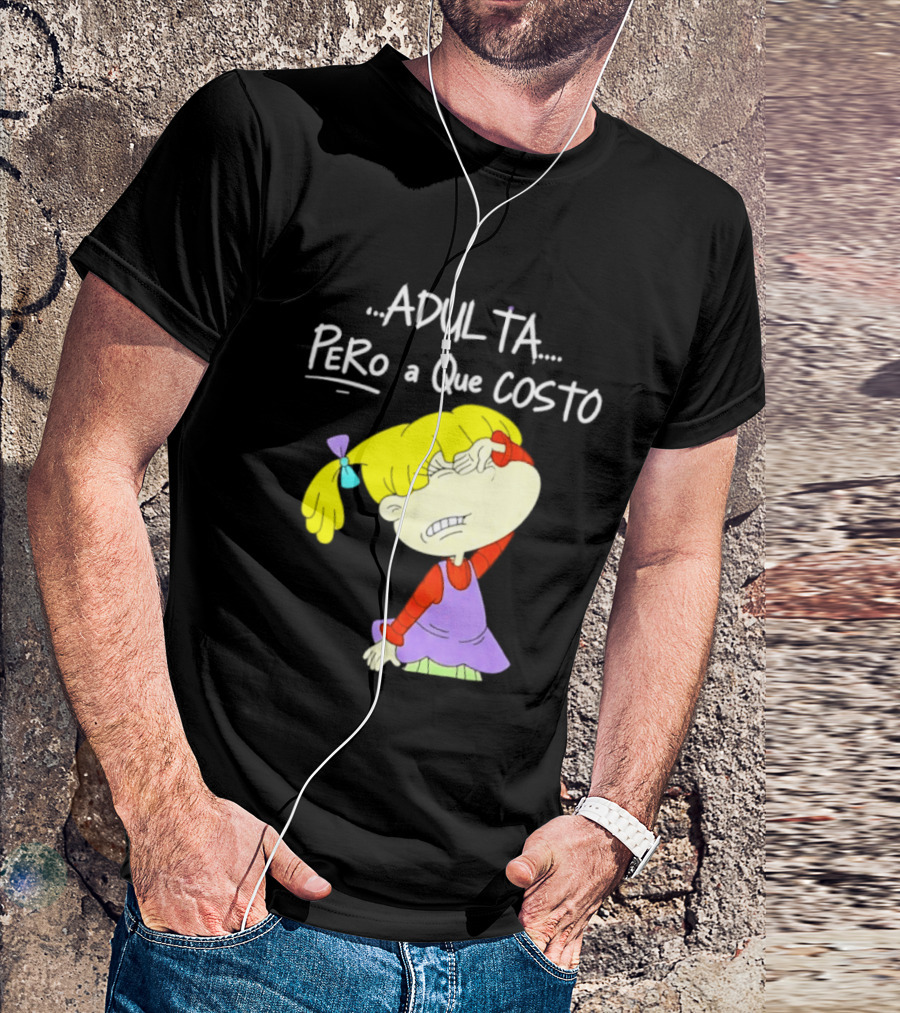 Adulta Pero A Que Costo Rugrats Angelica Pickles Retro Cartoon Nostalgia T-Shirt
