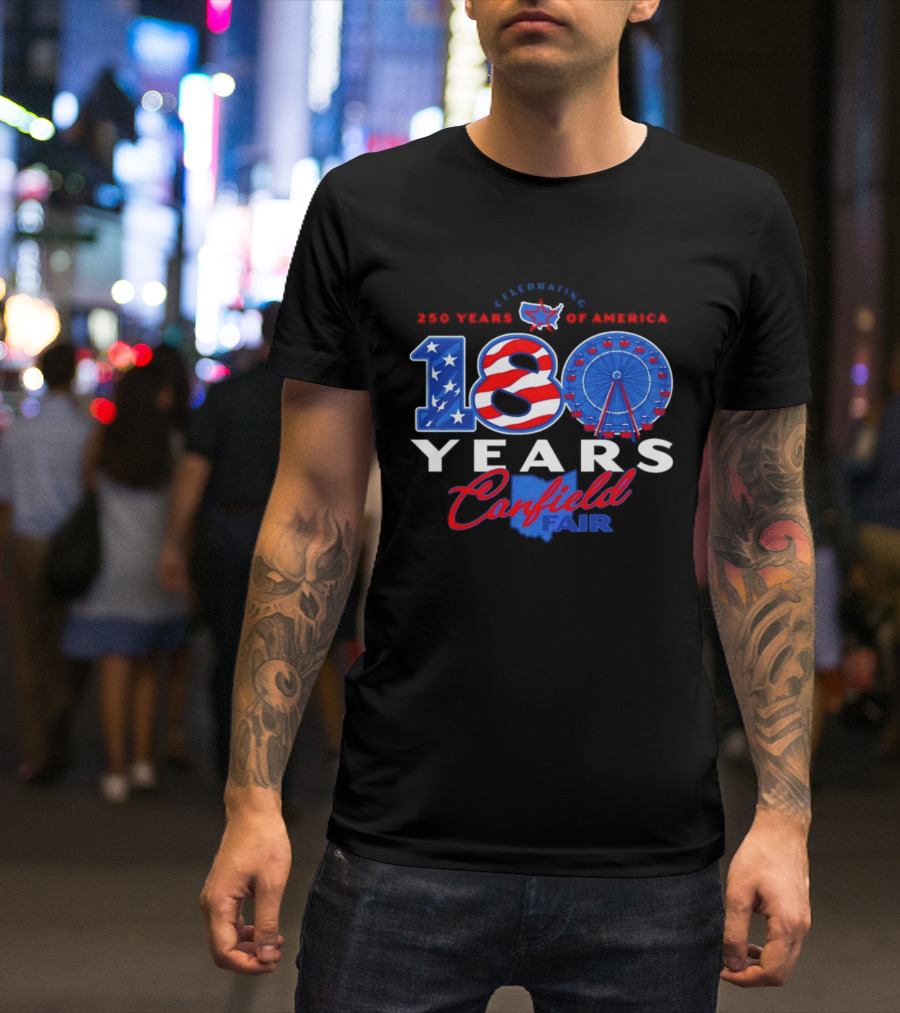 Celebrating Canfield Fair 180 Years And 250 Years Of America T-Shirt