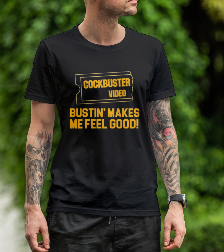 Cockbuster Video Bustin' Makes Me Feel Good Vintage Ticket T-Shirt