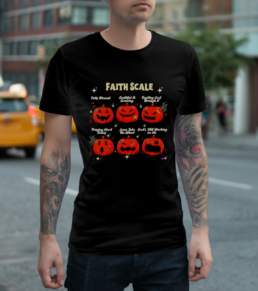 Faith Scale Fully Blessed Grateful Growing Trusting God Praying Hard Jesus Take The Wheel Halloween Pumpkins T-Shirt