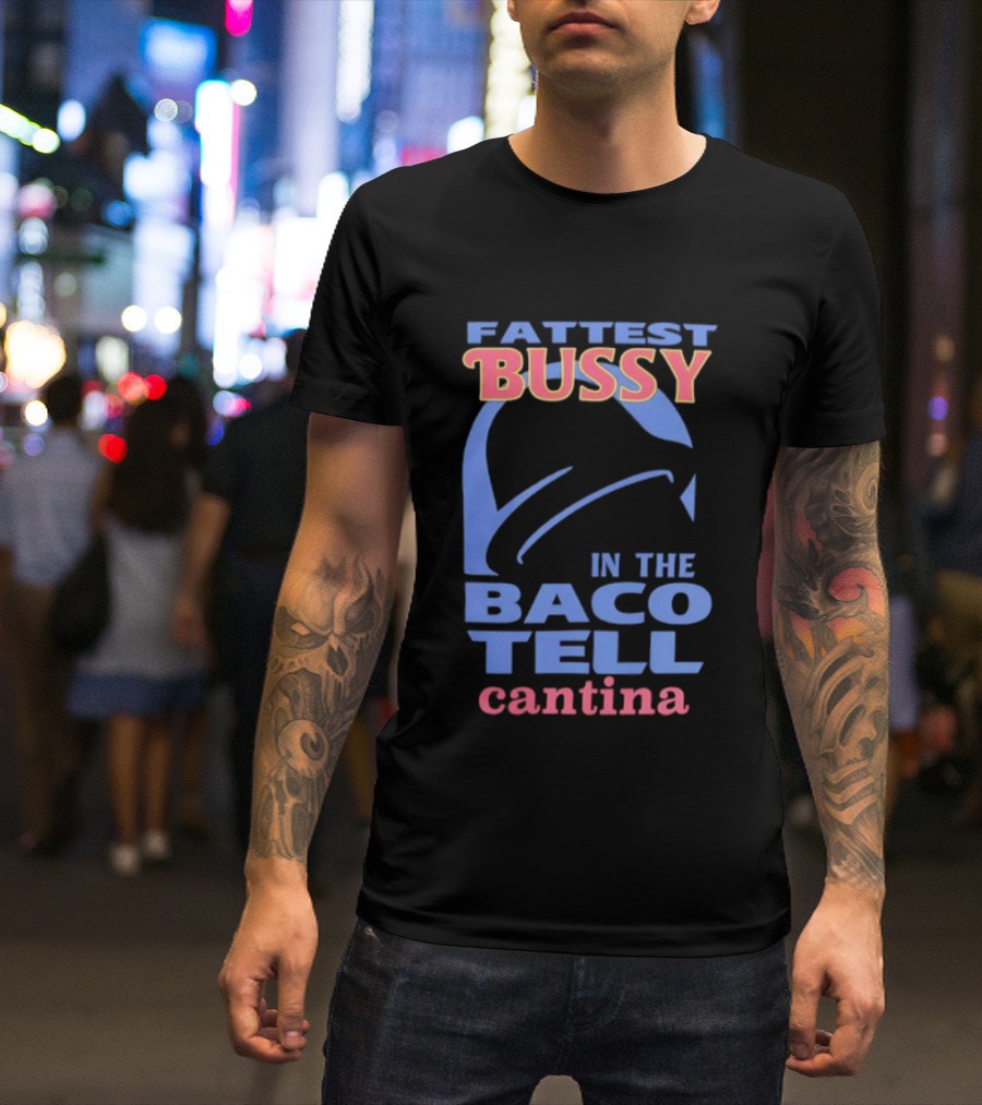 Fattest Bussy In The Baco Tell Cantina Star Helmet T-Shirt