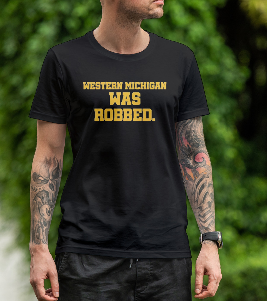Western Michigan Was Robbed Bold Block T-Shirt