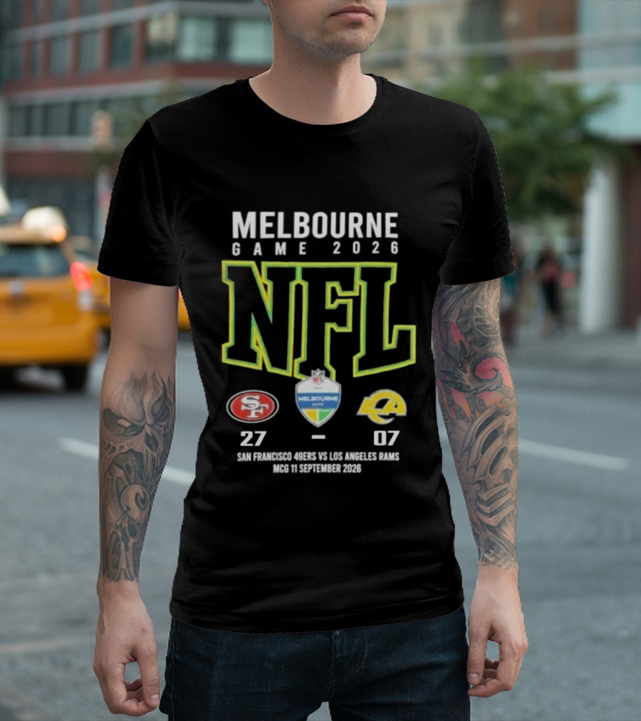 NFL Melbourne Game 2026 San Francisco 49ers Victory Over LA Rams 27 07 Score T-Shirt