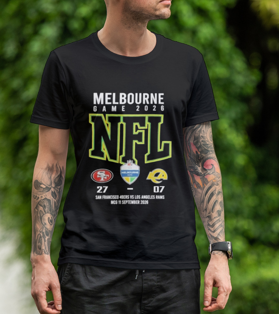 NFL Melbourne Game 2026 San Francisco 49ers Victory Over LA Rams 27 07 Score T-Shirt