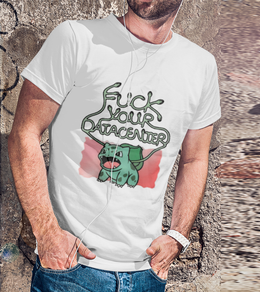 Bulbasaur Fuck Your Datacenter Pokémon Anime T-Shirt