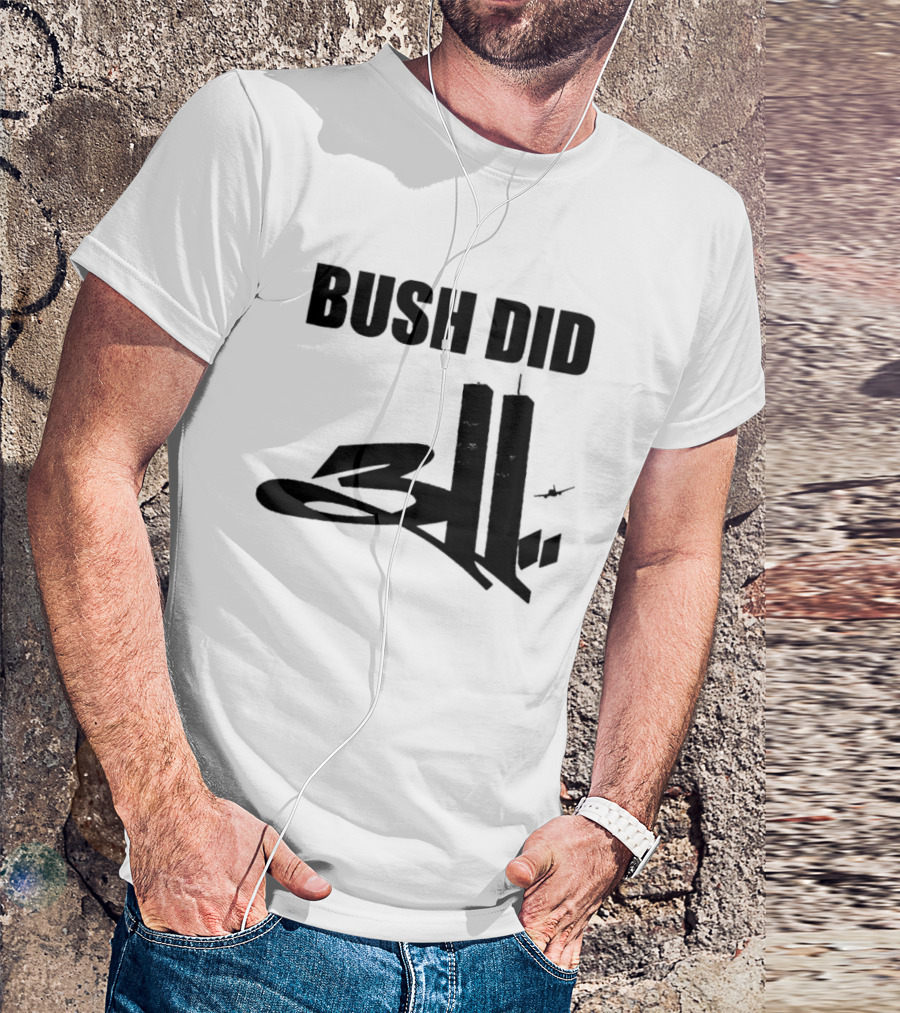 Bush Did 311 Twin Towers Conspiracy Meme T-Shirt