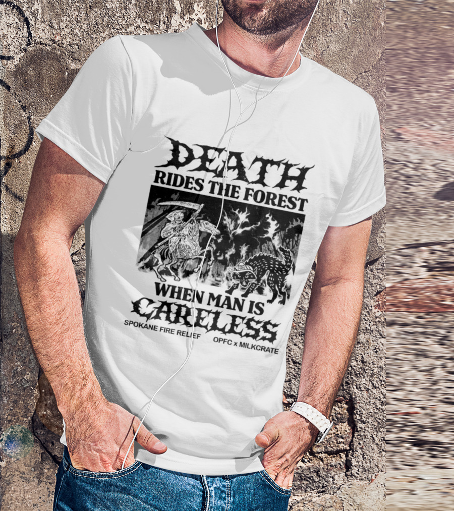 Death Rides The Forest When Man Is Careless Spokane Fire Relief OPFC X Milkcrate White T-Shirt