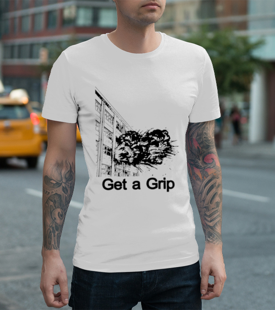 Get A Grip Building Explosion T-Shirt
