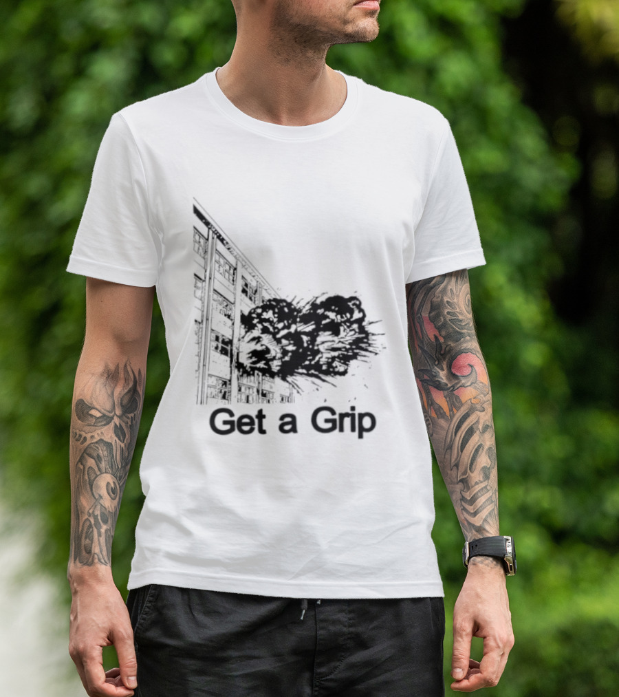 Get A Grip Building Explosion T-Shirt