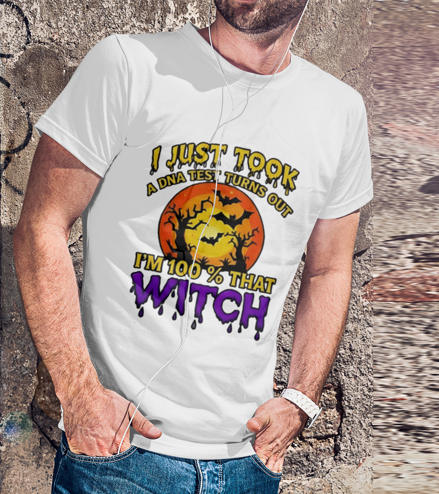 I Just Took A DNA Test Turns Out I'm 100 Percent That Witch Halloween Bats Moon Trees T-Shirt