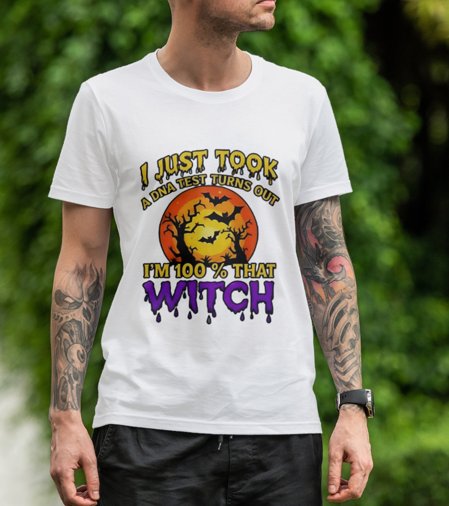 I Just Took A DNA Test Turns Out I'm 100 Percent That Witch Halloween Bats Moon Trees T-Shirt