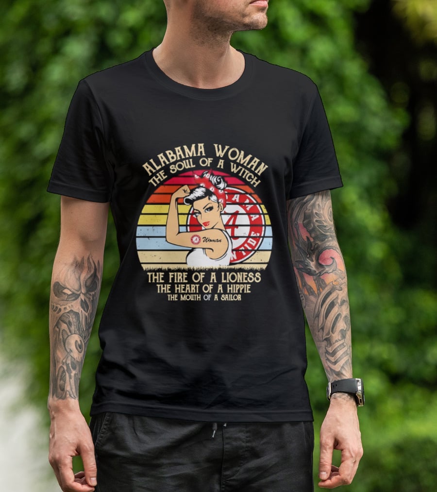Alabama Woman Soul Of A Witch Fire Of A Lioness Heart Of A Hippie Mouth Of A Sailor Alabama Crimson Tide Fan T-Shirt