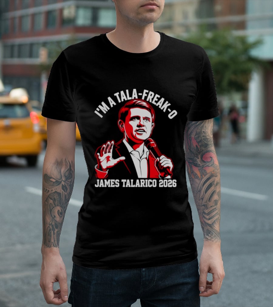 I'm A Tala Freak O James Talarico 2026 T-Shirt