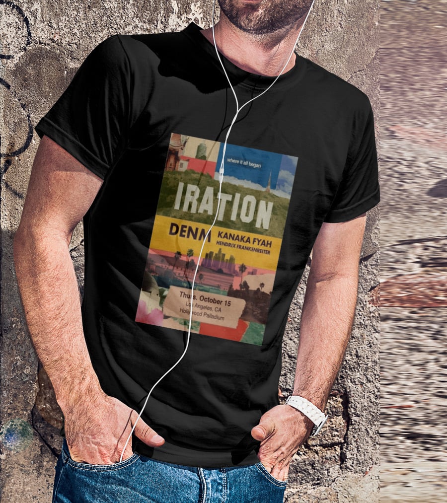Iration Concert Los Angeles October 15 2026 Hollywood Palladium Featuring DENM Kanaka Fyah Hendrix Frankenreiter T-Shirt