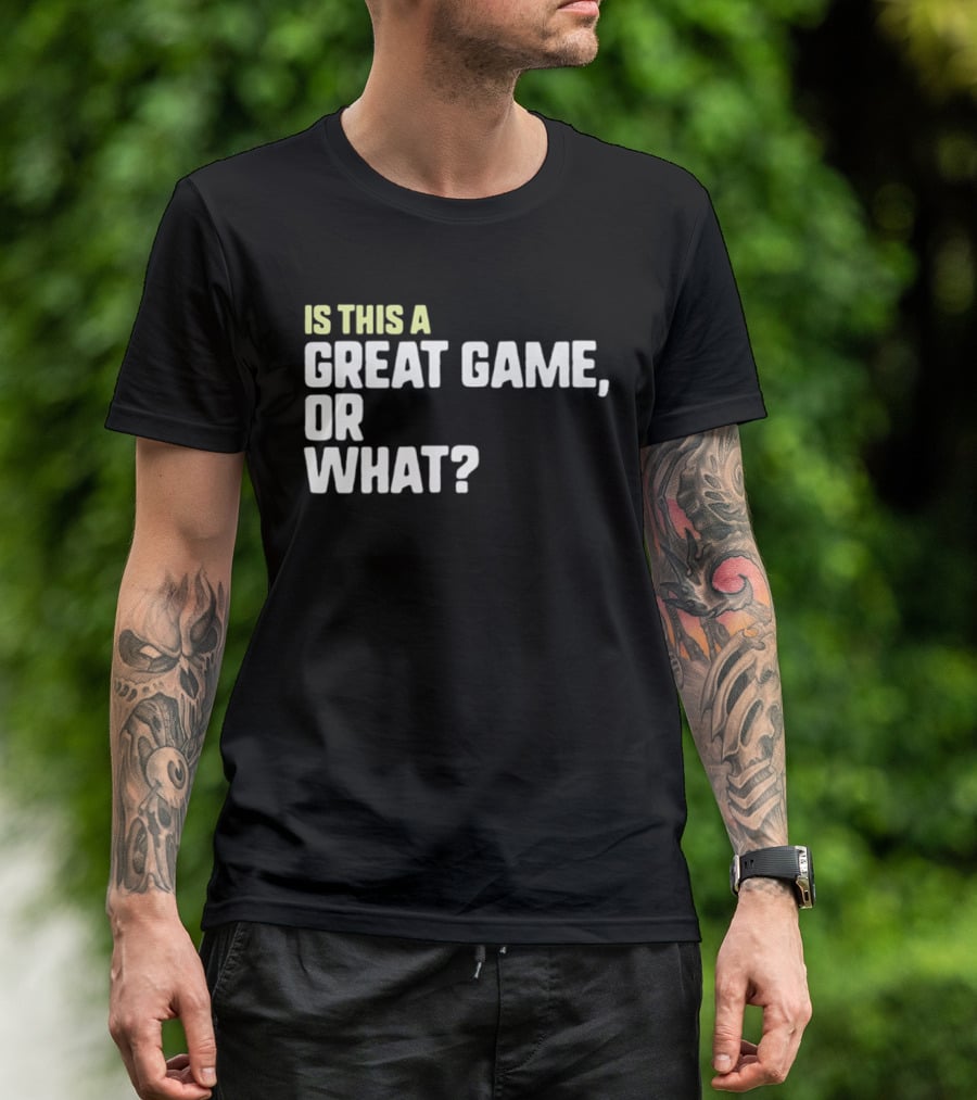 Is This A Great Game Or What Toddler Essential T-Shirt