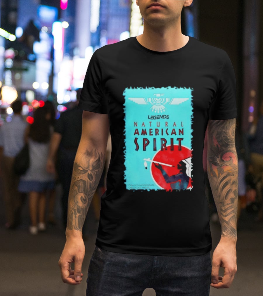 Legends Natural American Spirit Tobacco And Water Ingredients T-Shirt