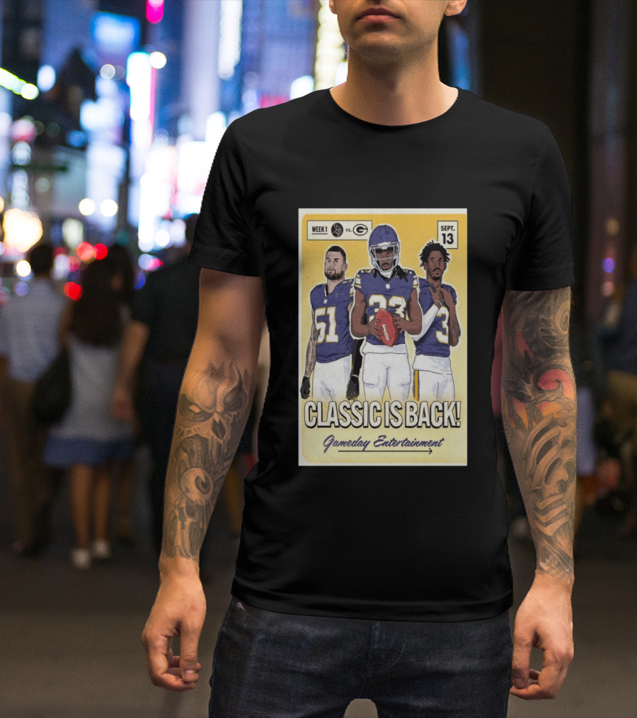 Week 1 Vikings Vs Packers Classic Is Back September 13 Gameday Entertainment T-Shirt