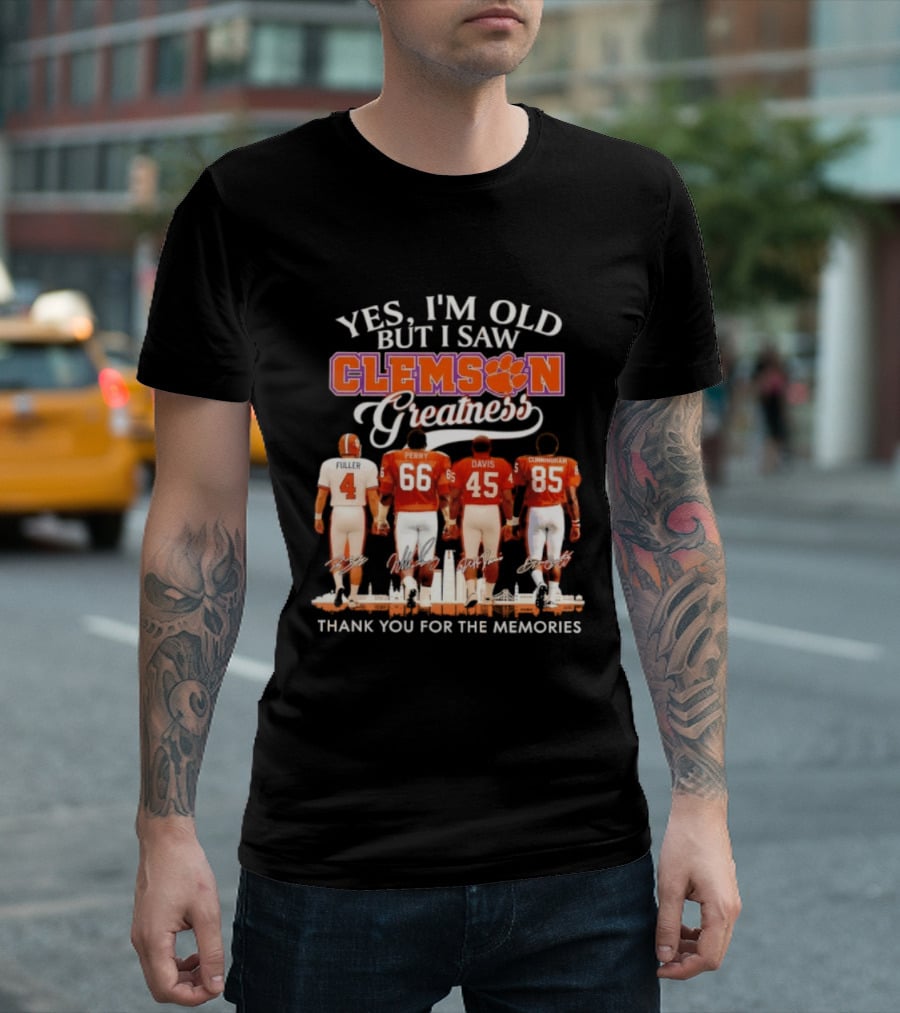 Yes I'm Old But I Saw Clemson Greatness Fuller Perry Davis Cunningham Thank You For The Memories T-Shirt