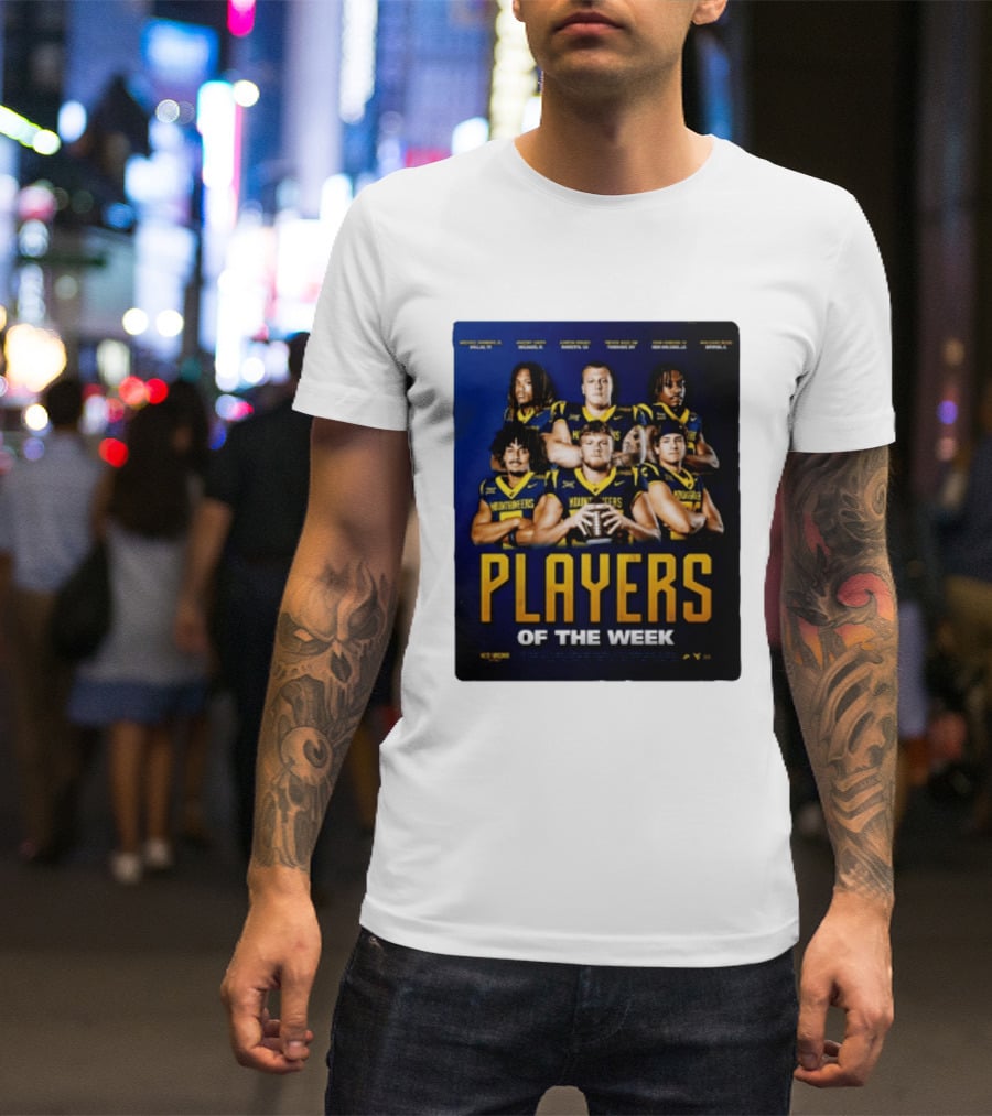 West Virginia Mountaineers Players Of The Week Dallas Fort Manvel Missouri City Huntsville New Orleans Georgia T-Shirt