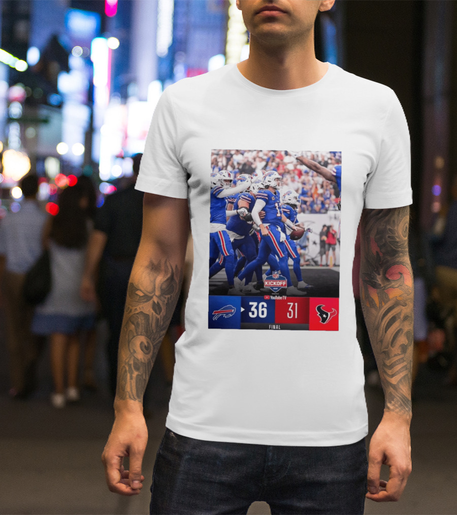 Buffalo Bills 36 31 Houston Texans NFL Kickoff Final Score Victory T-Shirt