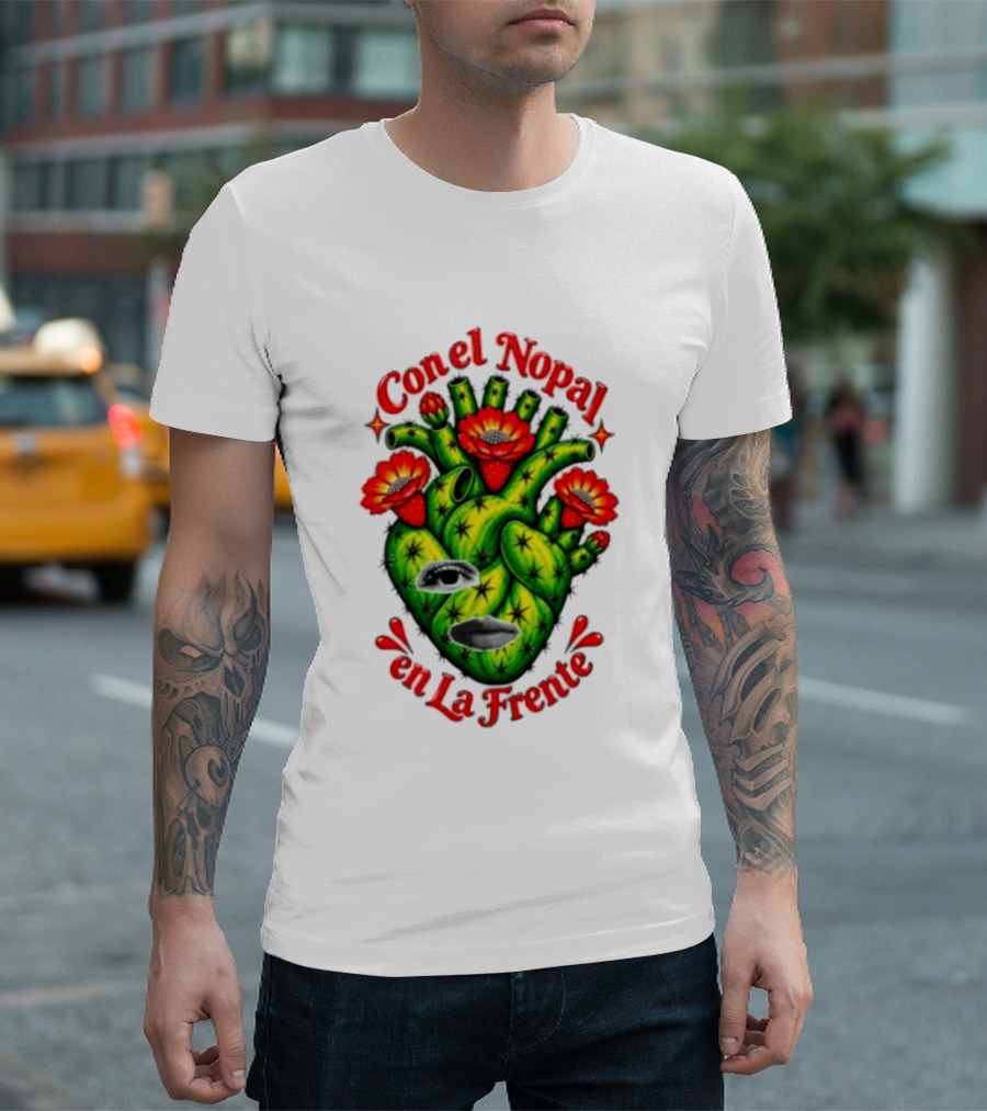 Con El Nopal En La Frente Mexican Culture Cactus Heart T-Shirt