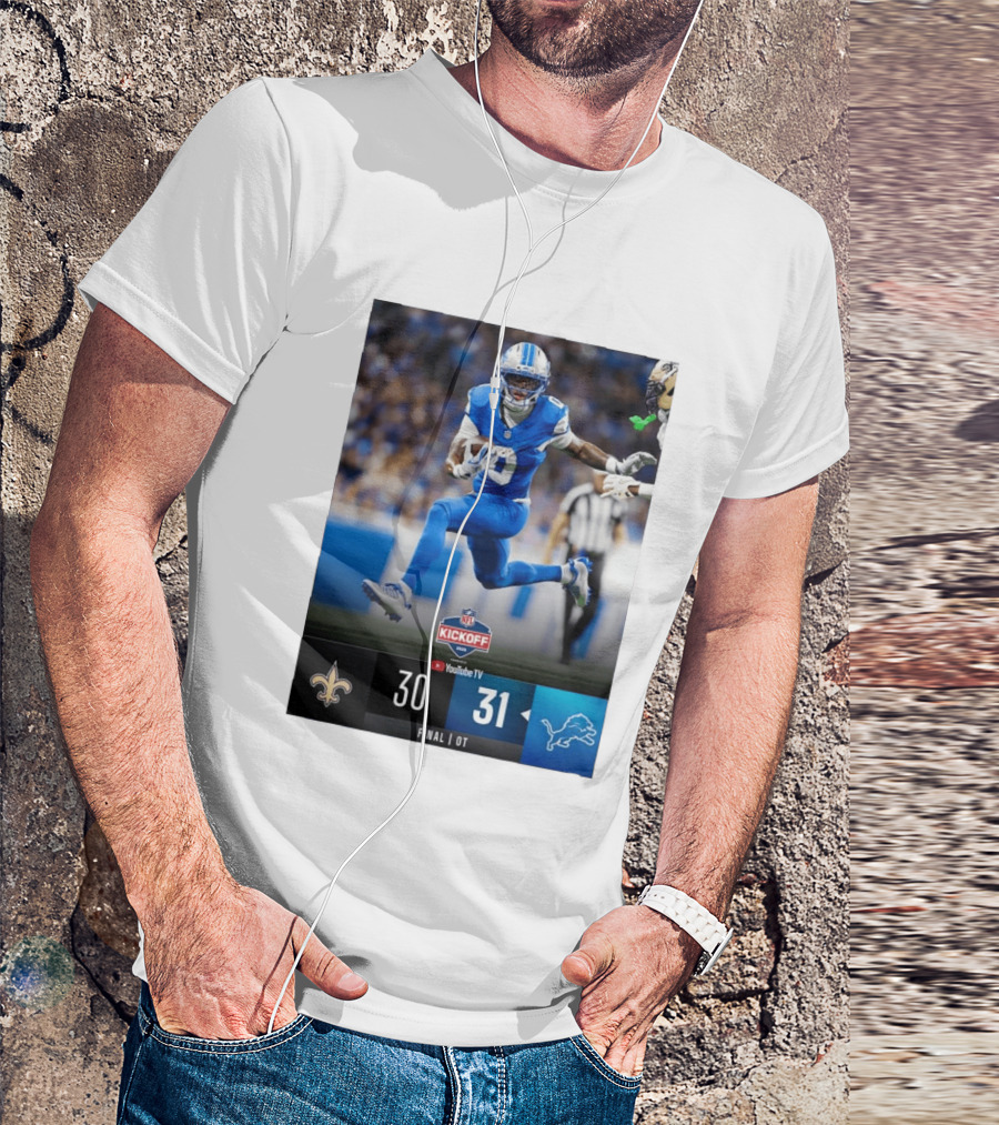 NFL Kickoff Detroit Lions 31 New Orleans Saints 30 Overtime Victory Final Score T-Shirt